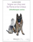 Soigner son chien avec les Pierres et les Cristaux - Lithothérapie canine