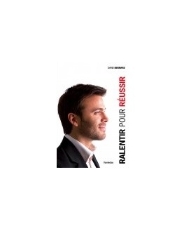 Livre - Ralentir pour réussir