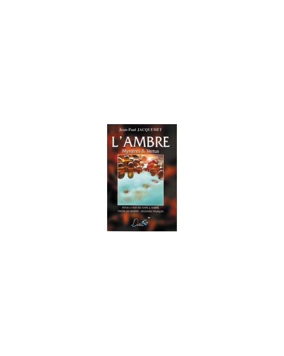 Livre - Ambre mystères et vertus Livre - Ambre mystères et vertus